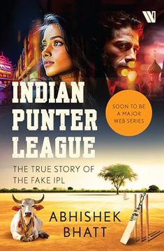 portada Indian Punter League: The True Story of the Fake ipl