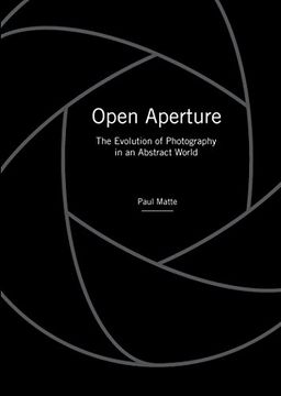 portada Open Aperture: The Evolution of Photography in an Abstract World (en Inglés)