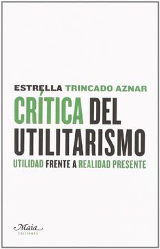 portada Critica del Utilitarismo (Claves Para Comprender la Economía) (in Spanish)