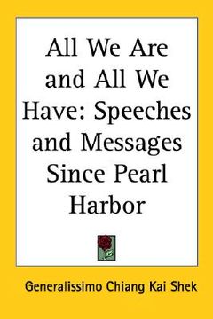 portada all we are and all we have: speeches and messages since pearl harbor