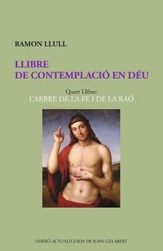 portada Llibre de Contemplació En Déu: L'Arbre de la Fe I de la Raó (in Catalá)