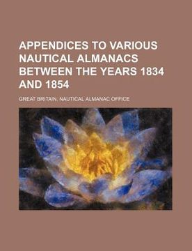 portada appendices to various nautical almanacs between the years 1834 and 1854