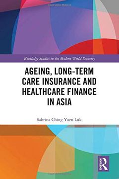 portada Ageing, Long-Term Care Insurance and Healthcare Finance in Asia (in English)