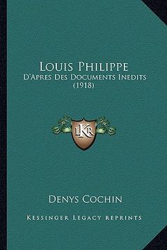 portada louis philippe: d'apres des documents inedits (1918)