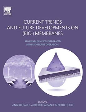 portada Current Trends and Future Developments on (Bio-) Membranes: Renewable Energy Integrated With Membrane Operations (en Inglés)