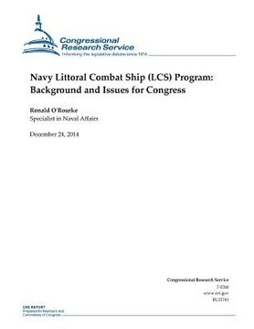 portada Navy Littoral Combat Ship (LCS) Program: Background and Issues for Congress