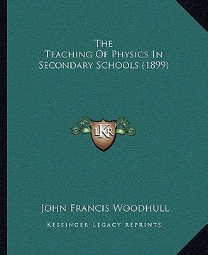 portada the teaching of physics in secondary schools (1899)