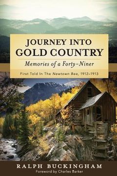 portada Journey into Gold Country: Memories of a Forty-niner (en Inglés)