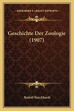 portada Geschichte Der Zoologie (1907) (en Alemán)