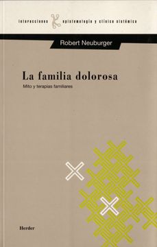 portada La Familia Dolorosa: Mito y Terapias Familiares (in Spanish)