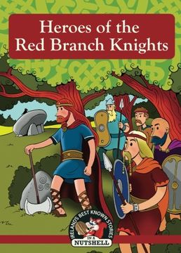 portada Heroes of the red Branch Knights (Irish Myths & Legends in a Nutshell) (en Inglés)