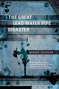 portada The Great Lead Water Pipe Disaster (The mit Press) 