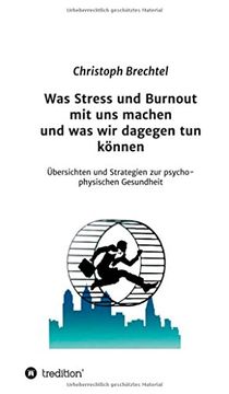 portada Was Stress und Burnout mit uns machen und was wir dagegen tun können (German Edition)