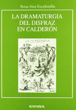 portada La Dramatúrgia del Disfraz en Calderón (Anejos de Rilce)