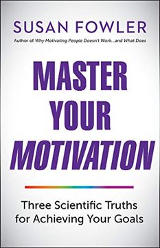 portada Master Your Motivation: Three Scientific Truths for Achieving Your Goals (en Inglés)