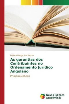 portada As garantias dos Contribuintes no Ordenamento Jurídico Angolano: Primeiro esboço (Portuguese Edition)