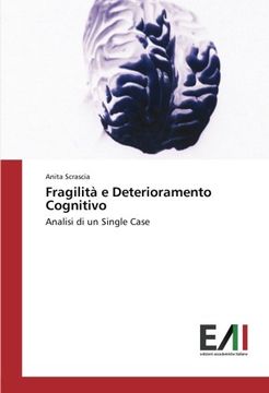 portada Fragilità e Deterioramento Cognitivo: Analisi di un Single Case (Italian Edition)