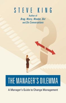 portada The Manager's Dilemma: A Manager's Guide to Change Management (in English)