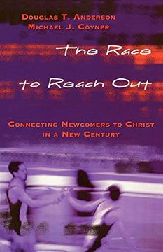 portada The Race to Reach Out: Connecting Newcomers to Christ in a new Century (in English)