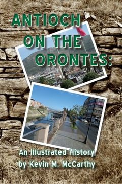 portada Antioch on the Orontes: An Illustrated History (en Inglés)