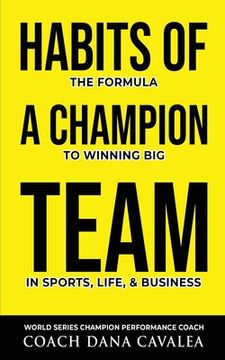 portada Habits of a Champion Team: The Formula to Winning Big in Sports, Life, and Business (en Inglés)