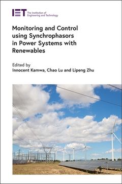 portada Monitoring and Control Using Synchrophasors in Power Systems With Renewables (Energy Engineering) (en Inglés)