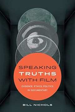 portada Speaking Truths With Film: Evidence, Ethics, Politics in Documentary (in English)