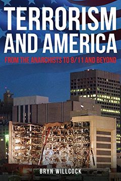 portada Terrorism and America: From the Anarchists to 9/11 and Beyond (en Inglés)