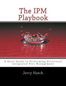 portada The IPM Playbook: A Basic Guide to Performing Structural Integrated Pest Management