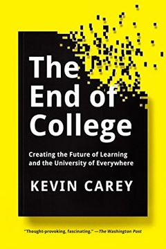 portada The end of College: Creating the Future of Learning and the University of Everywhere 