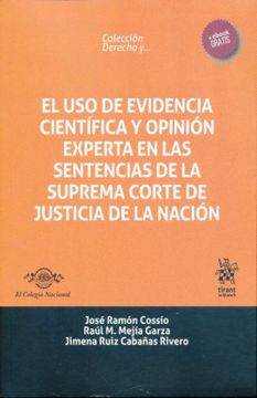 El uso de evidencia científica y opinión experta en las sentencias de la Suprema Corte de Justicia de la Nación (in Spanish)
