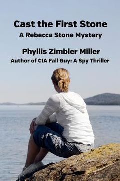 portada Cast the First Stone: A Rebecca Stone Mystery (en Inglés)