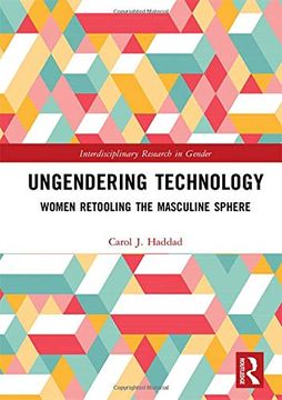 portada Ungendering Technology: Women Retooling the Masculine Sphere (Interdisciplinary Research in Gender) (in English)