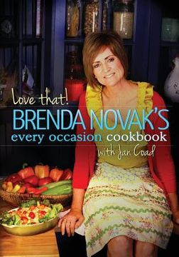 portada Love That! Brenda Novak's Every Occasion Cookbook with Jan Coad: (All Proceeds to Diabetes Research) (in English)