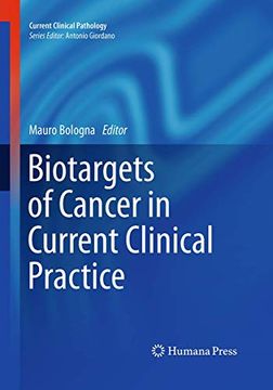 portada Biotargets of Cancer in Current Clinical Practice (Current Clinical Pathology) (en Inglés)