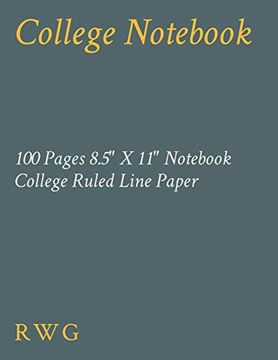 portada College Not: 100 Pages 8. 5" x 11" Not College Ruled Line Paper 