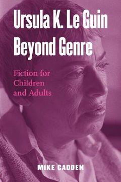 portada ursula k. le guin beyond genre: fiction for children and adults (en Inglés)