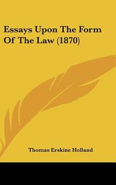 portada essays upon the form of the law (1870) (en Inglés)