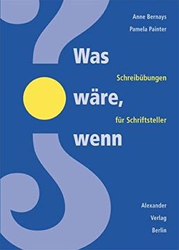 portada Was Wäre, Wenn. (What If? ): Schreibübungen für Schriftsteller (en Alemán)