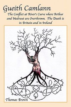 portada gueith camlann: the conflict at river's curve where arthur and medraut are overthrown: the death is in britain and ireland (en Inglés)