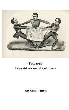 portada Towards Less Adversarial Cultures (in English)