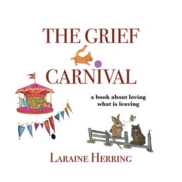 portada The Grief Carnival. a book about loving what is leaving (en Inglés)