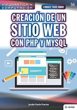 portada Conoce Todo Sobre Creación de un Sitio web con php y Mysql: 36 (Colecciones abg - Informática y Computación) (in Spanish)