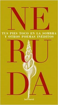 portada Tus Pies Toco en la Sombra y Otros Poemas Ineditos (in Spanish)
