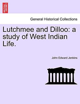 portada Lutchmee and Dilloo: A Study of West Indian Life. (in English)