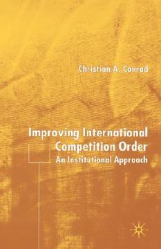 portada improving international competition order: an institutional approach (en Inglés)