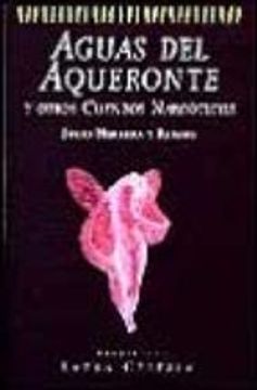 portada Aguas del Aqueronte y otros cuentos narcoticos (Letra Celeste) (Spanish Edition) (in Spanish)