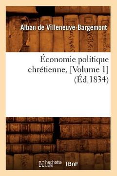 portada Économie Politique Chrétienne, [Volume 1] (Éd.1834) (en Francés)
