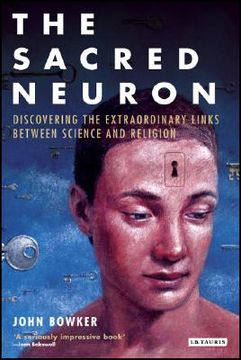 portada The Sacred Neuron: Extraordinary New Discoveries Linking Science and Religion