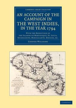 portada An Account of the Campaign in the West Indies, in the Year 1794: With the Reduction of the Islands of Martinique, st Lucia, Guadaloupe, Marigalante,. Etc. (Cambridge Library Collection - History) (in English)